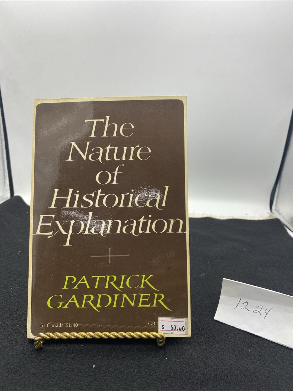 NATURE OF HISTORICAL EXPLANATION, THE By Patrick Gardiner *Very Condition*